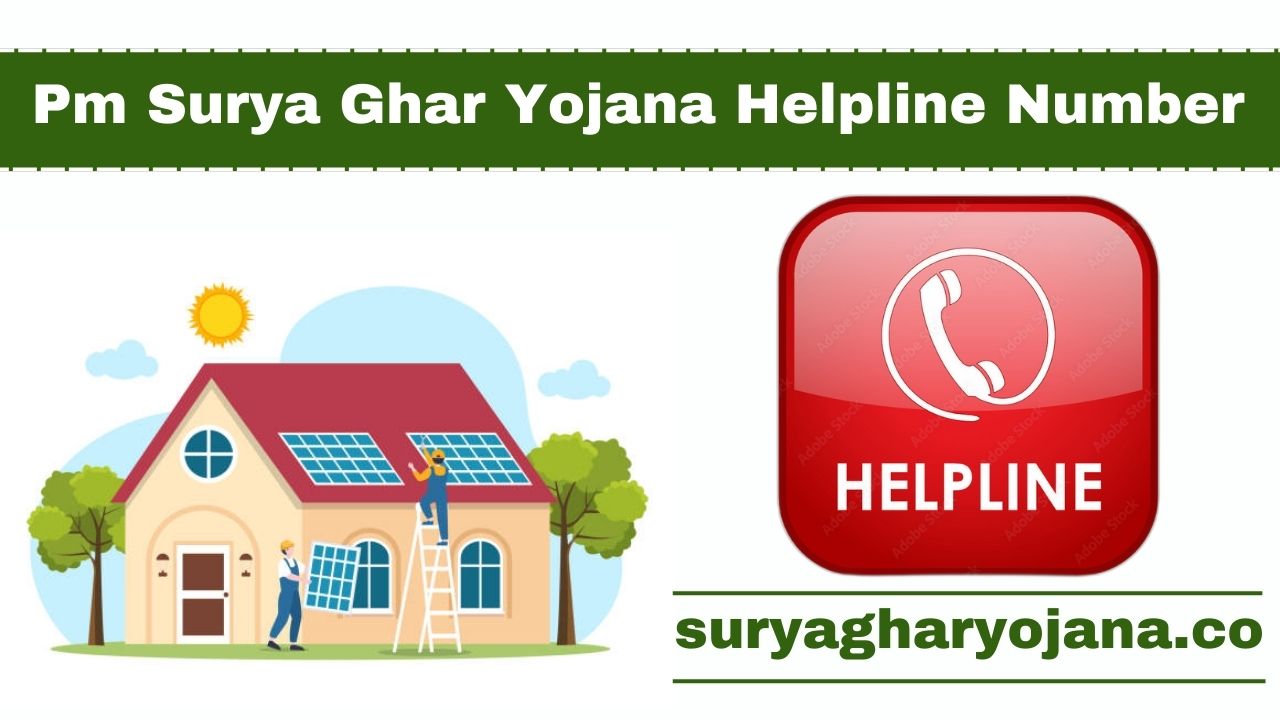 Pm Solar YojPM Surya Ghar Yojana Toll Free number ana Helpline Number, Pm Surya Ghar Yojana Helpline Number